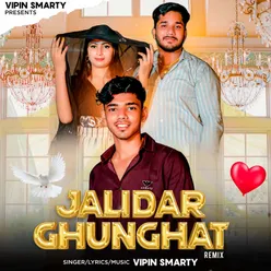 Jalidar Ghunghat (Remix)